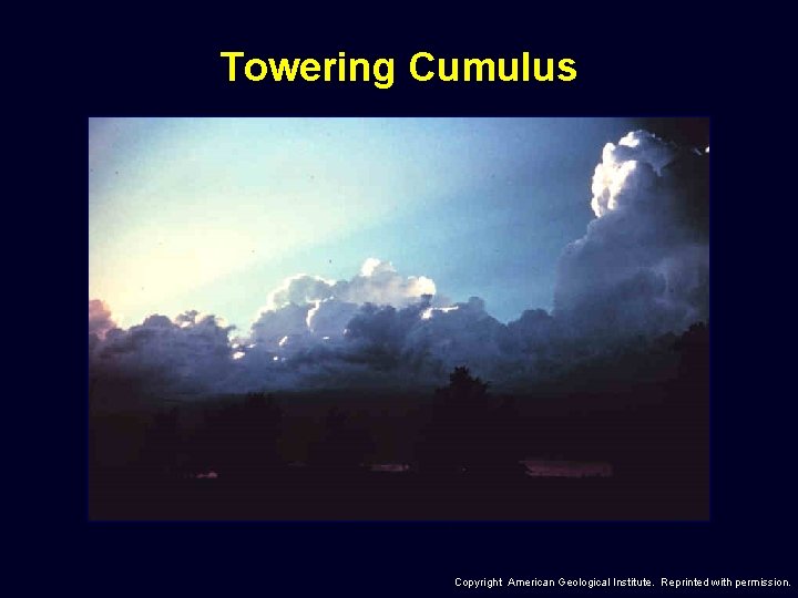 Towering Cumulus Copyright American Geological Institute. Reprinted with permission. 