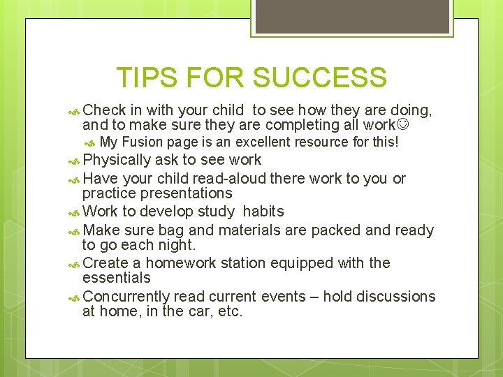 TIPS FOR SUCCESS Check in with your child to see how they are doing,