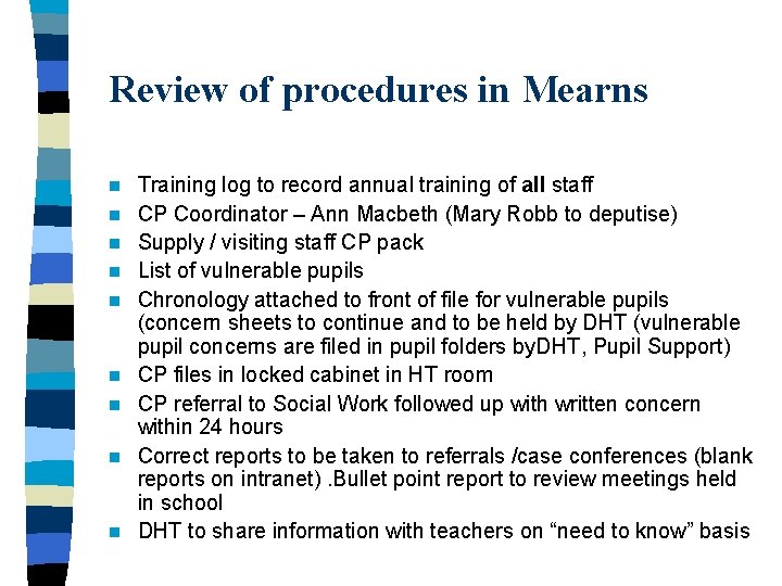 Review of procedures in Mearns n n n n n Training log to record
