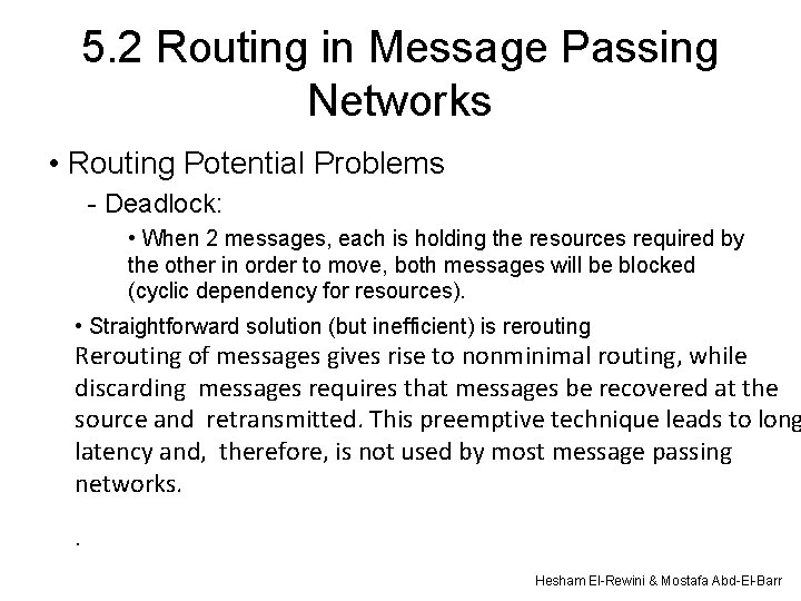 5. 2 Routing in Message Passing Networks • Routing Potential Problems - Deadlock: •