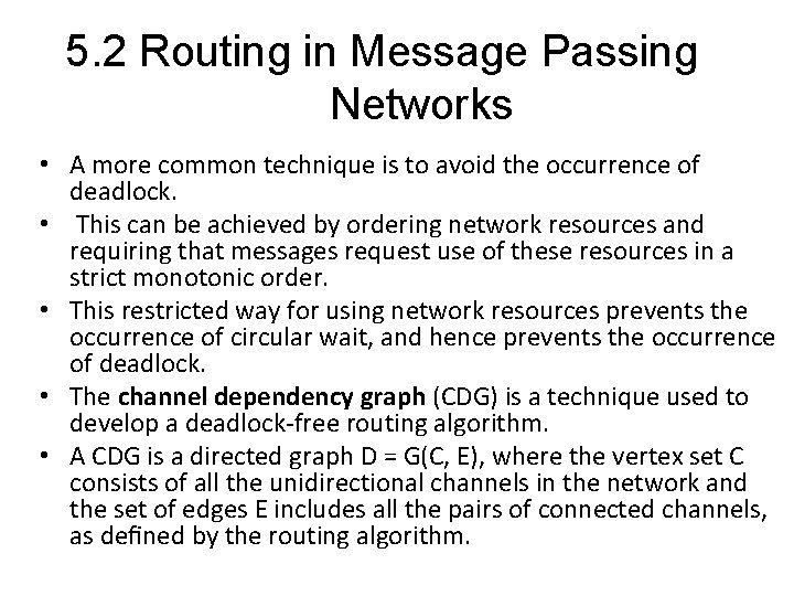 5. 2 Routing in Message Passing Networks • A more common technique is to