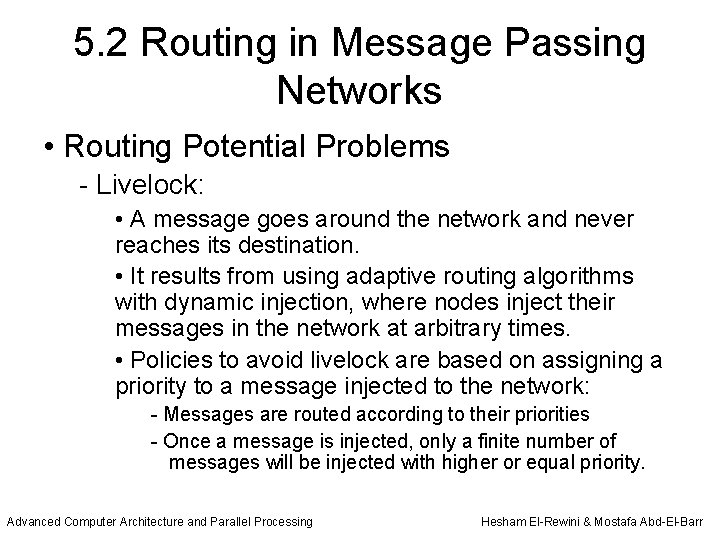 5. 2 Routing in Message Passing Networks • Routing Potential Problems - Livelock: •