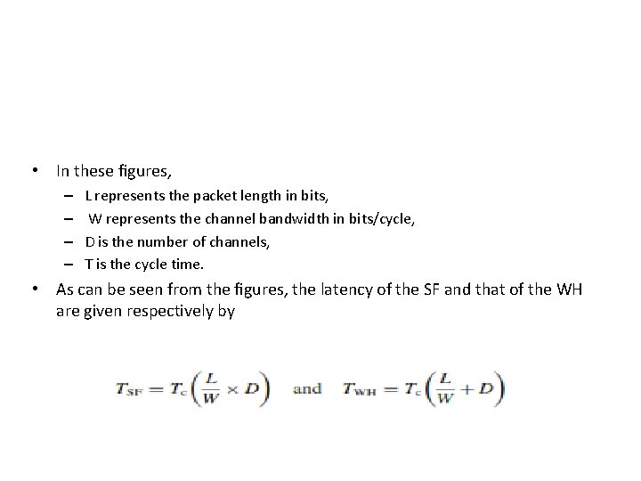  • In these ﬁgures, – – L represents the packet length in bits,