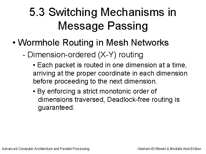 5. 3 Switching Mechanisms in Message Passing • Wormhole Routing in Mesh Networks -