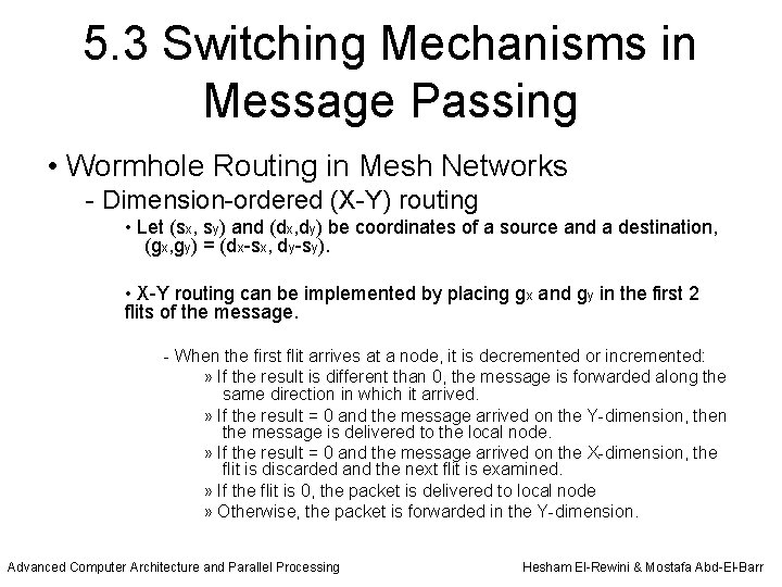 5. 3 Switching Mechanisms in Message Passing • Wormhole Routing in Mesh Networks -