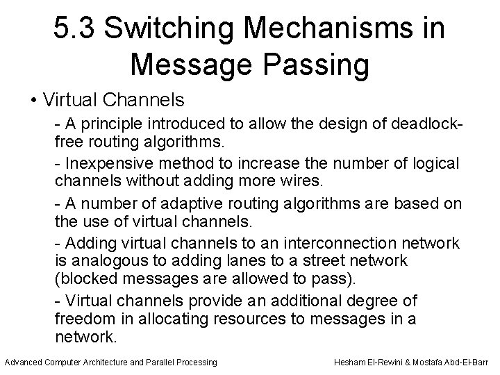 5. 3 Switching Mechanisms in Message Passing • Virtual Channels - A principle introduced