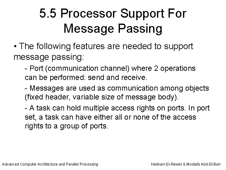5. 5 Processor Support For Message Passing • The following features are needed to