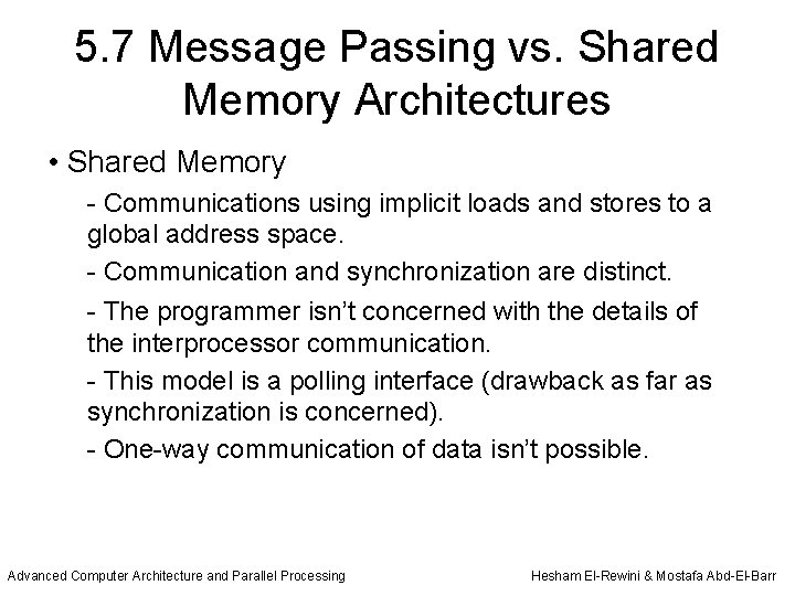 5. 7 Message Passing vs. Shared Memory Architectures • Shared Memory - Communications using