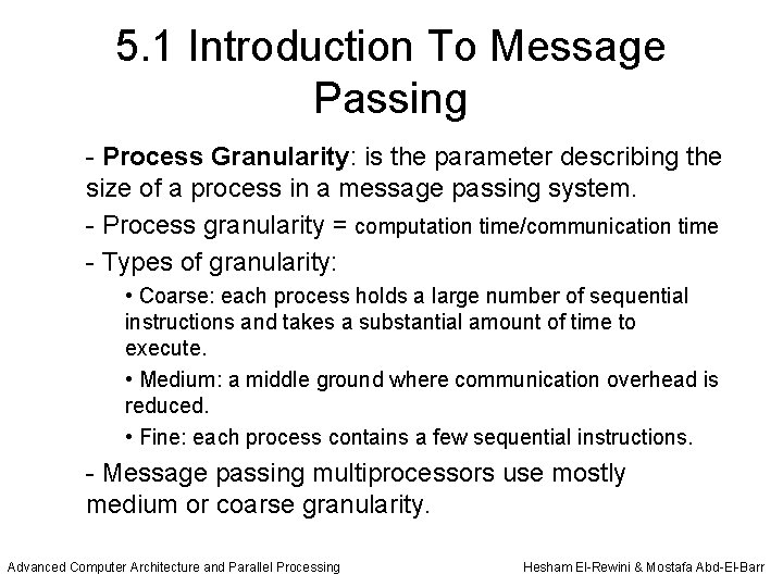 5. 1 Introduction To Message Passing - Process Granularity: is the parameter describing the