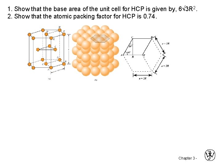 1. Show that the base area of the unit cell for HCP is given