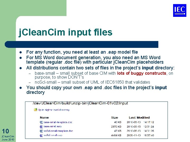 j. Clean. Cim input files l l l For any function, you need at