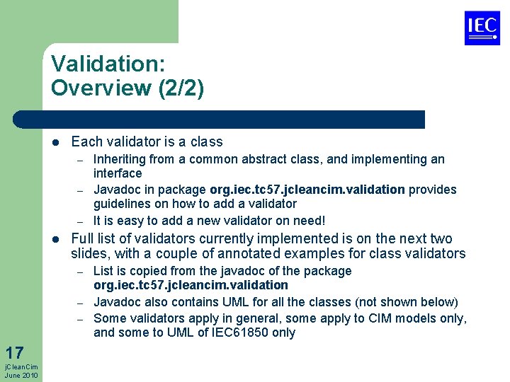 Validation: Overview (2/2) l Each validator is a class – – – l Full