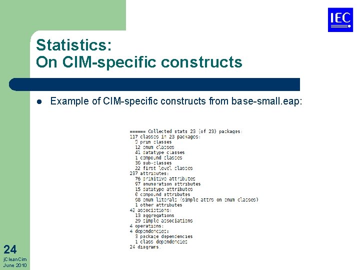 Statistics: On CIM-specific constructs l 24 j. Clean. Cim June 2010 Example of CIM-specific