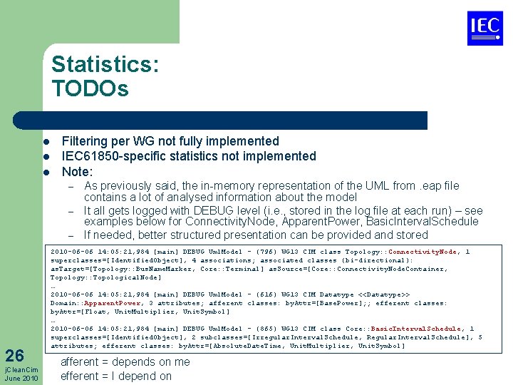 Statistics: TODOs l l l Filtering per WG not fully implemented IEC 61850 -specific