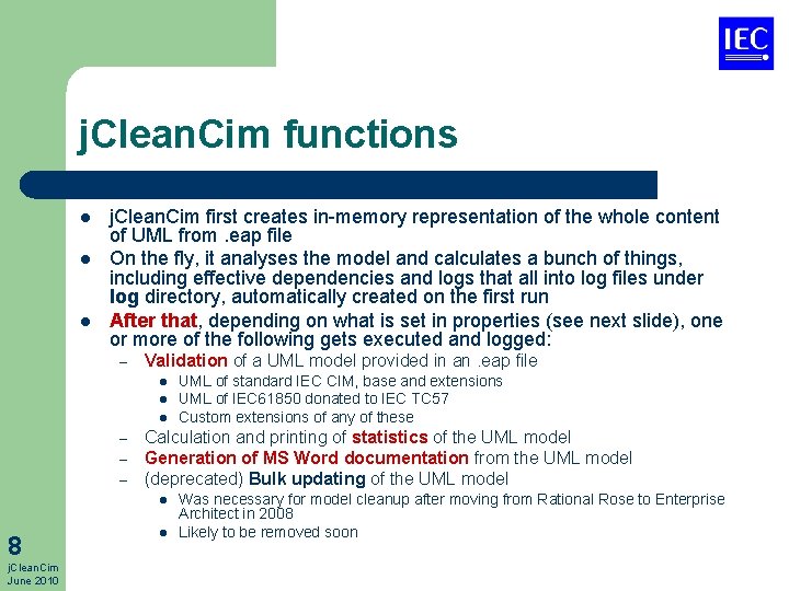 j. Clean. Cim functions l l l j. Clean. Cim first creates in-memory representation