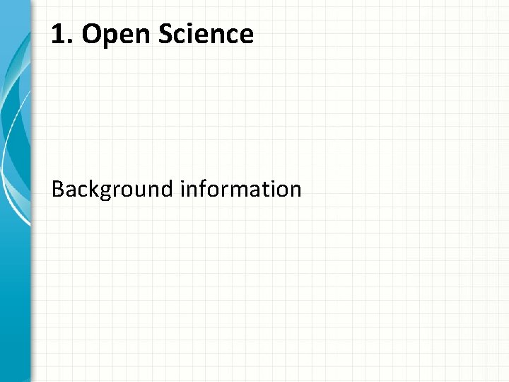 1. Open Science Background information 