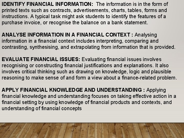 IDENTIFY FINANCIAL INFORMATION: The information is in the form of printed texts such as