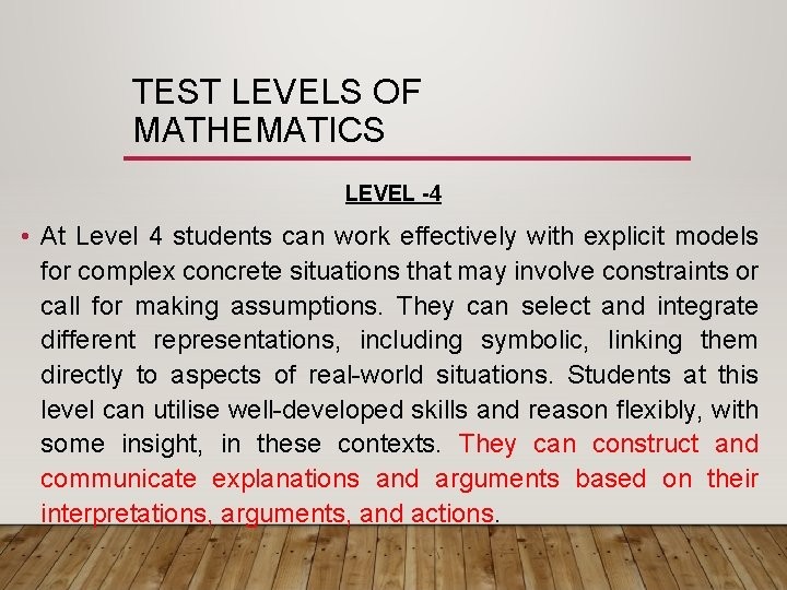 TEST LEVELS OF MATHEMATICS LEVEL -4 • At Level 4 students can work effectively