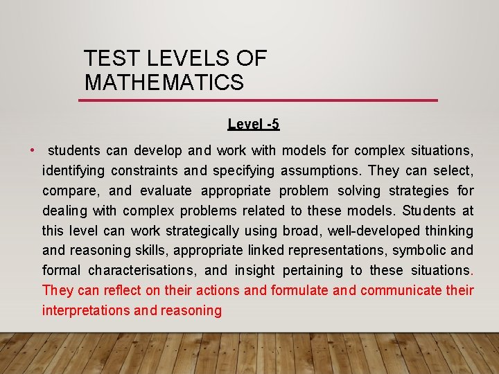 TEST LEVELS OF MATHEMATICS Level -5 • students can develop and work with models