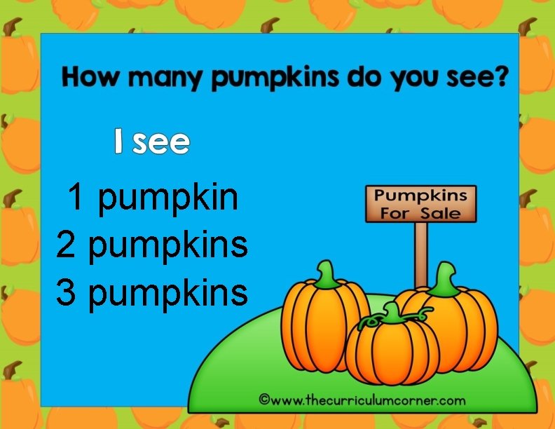 1 pumpkin 2 pumpkins 3 pumpkins 