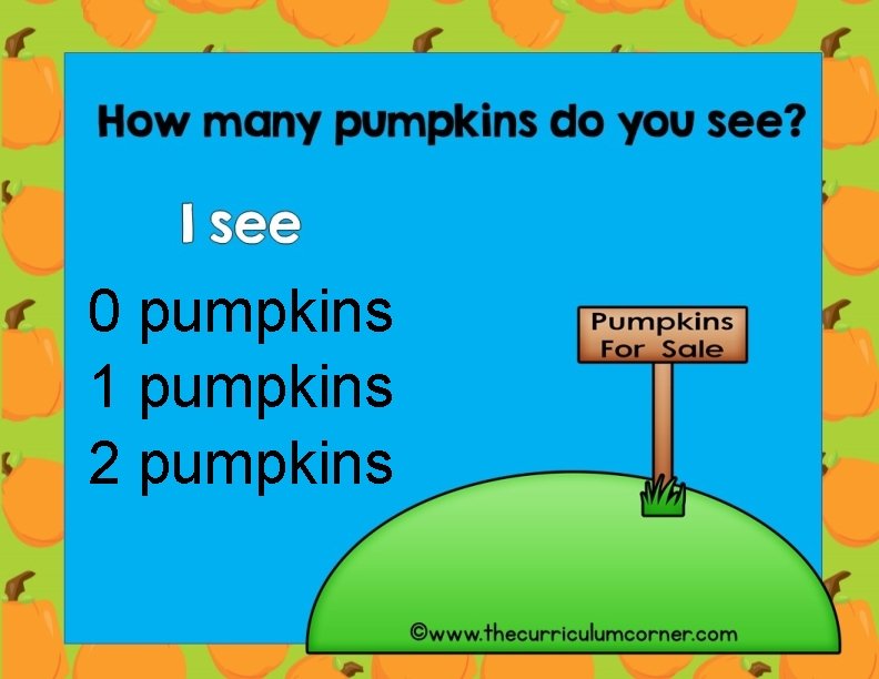 0 pumpkins 1 pumpkins 2 pumpkins 