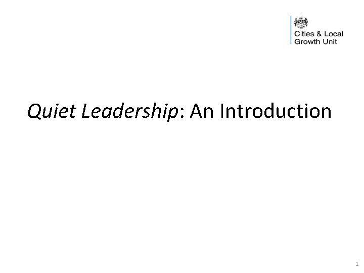 Quiet Leadership: An Introduction 1 