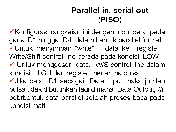 Parallel-in, serial-out (PISO) üKonfigurasi rangkaian ini dengan input data pada garis D 1 hingga
