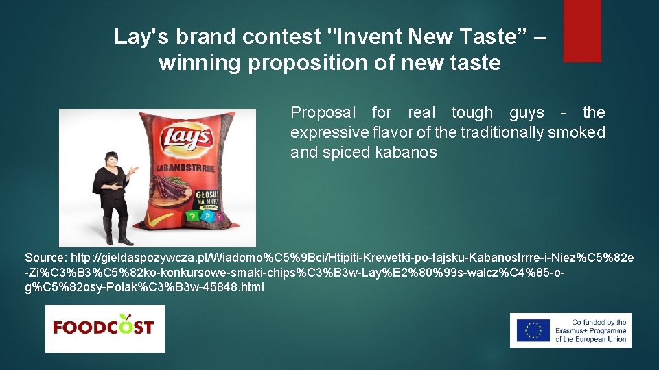 Lay's brand contest "Invent New Taste” – winning proposition of new taste Proposal for
