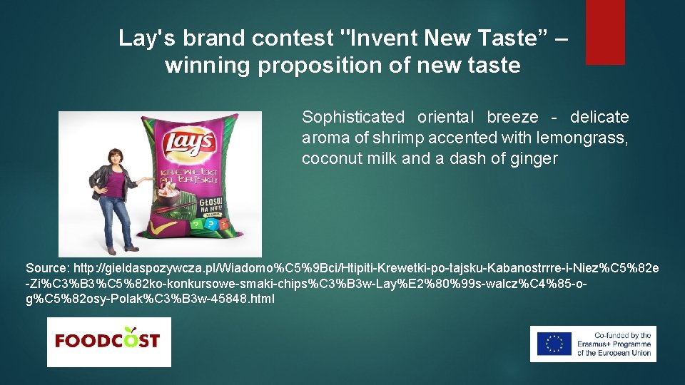 Lay's brand contest "Invent New Taste” – winning proposition of new taste Sophisticated oriental
