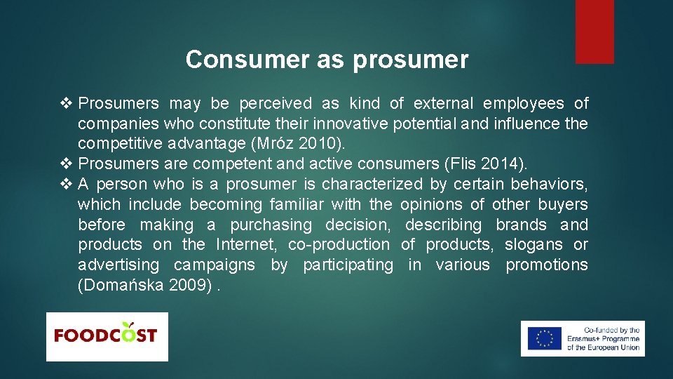 Consumer as prosumer v Prosumers may be perceived as kind of external employees of