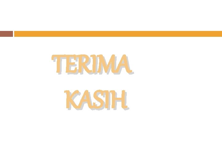 TERIMA KASIH 