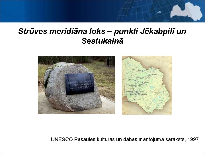 Strūves meridiāna loks – punkti Jēkabpilī un Sestukalnā UNESCO Pasaules kultūras un dabas mantojuma