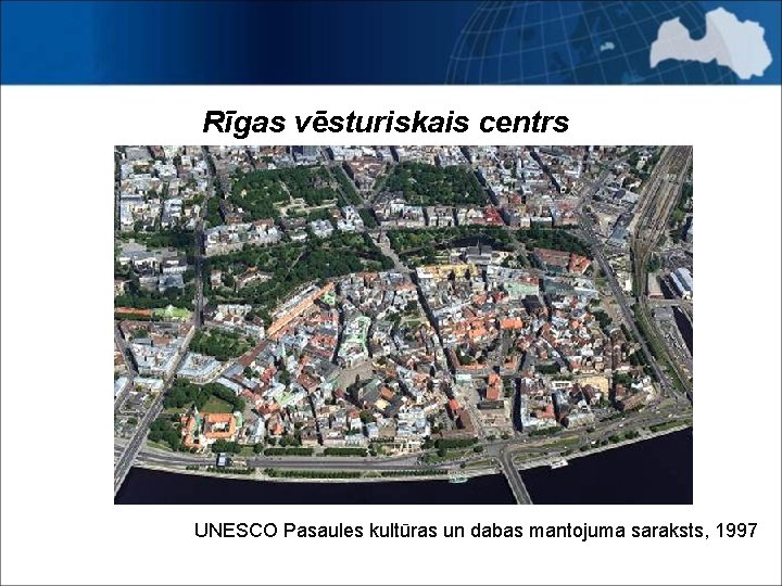 Rīgas vēsturiskais centrs UNESCO Pasaules kultūras un dabas mantojuma saraksts, 1997 