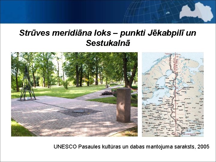 Strūves meridiāna loks – punkti Jēkabpilī un Sestukalnā UNESCO Pasaules kultūras un dabas mantojuma