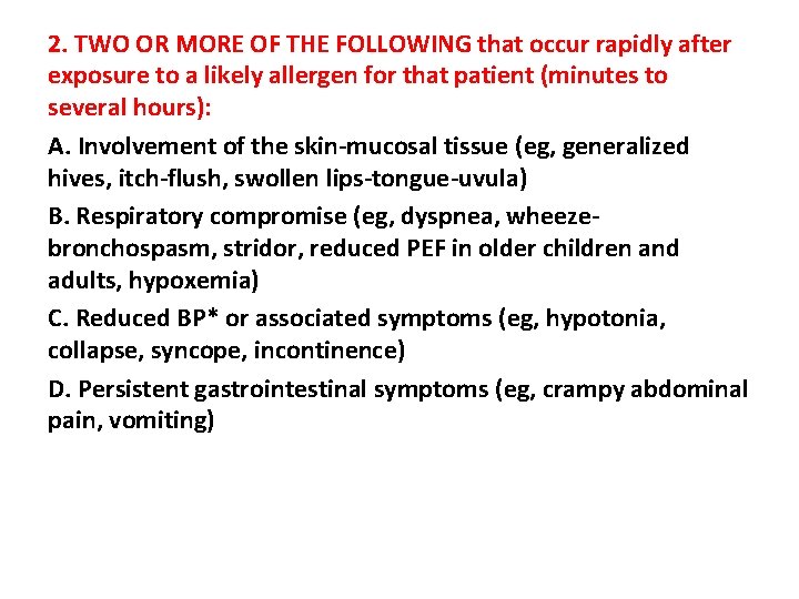 2. TWO OR MORE OF THE FOLLOWING that occur rapidly after exposure to a