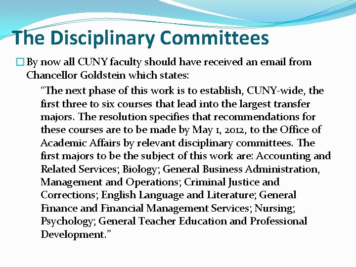 The Disciplinary Committees �By now all CUNY faculty should have received an email from