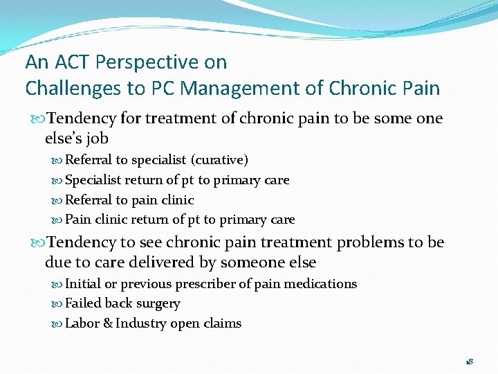 An ACT Perspective on Challenges to PC Management of Chronic Pain Tendency for treatment