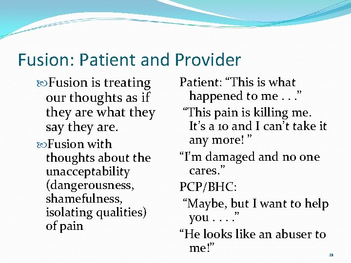 Fusion: Patient and Provider Fusion is treating our thoughts as if they are what