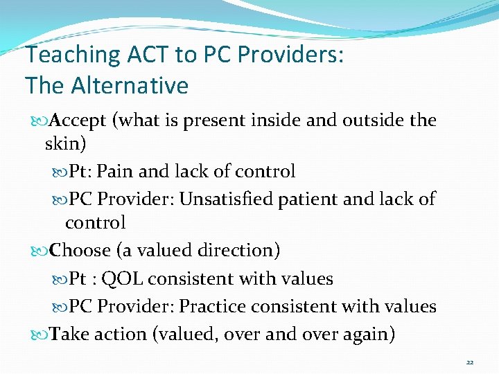 Teaching ACT to PC Providers: The Alternative Accept (what is present inside and outside