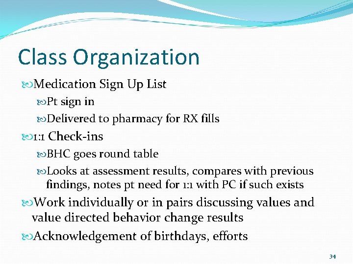 Class Organization Medication Sign Up List Pt sign in Delivered to pharmacy for RX