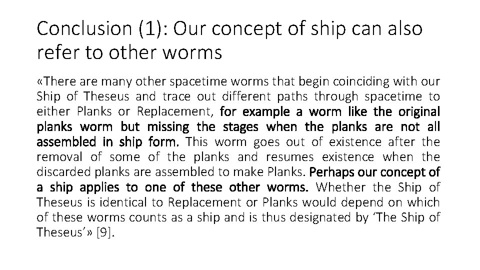 Conclusion (1): Our concept of ship can also refer to other worms «There are