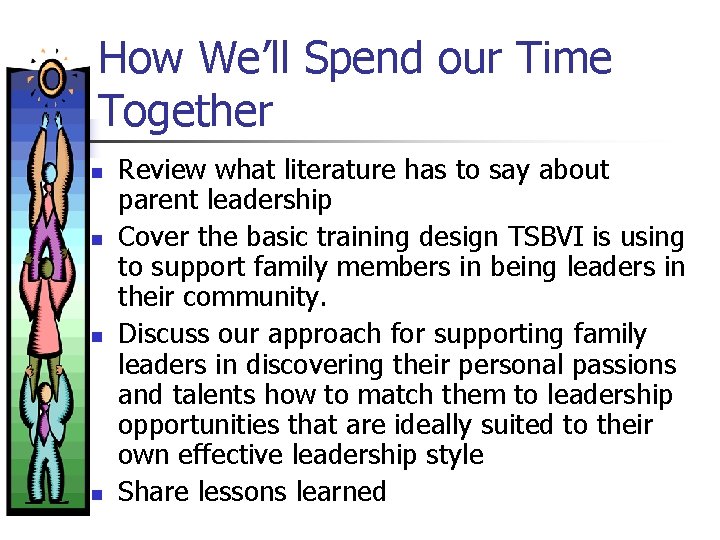 How We’ll Spend our Time Together n n Review what literature has to say