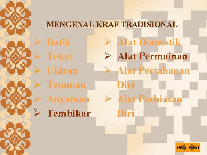 Kraf Tangan Batik Dan Anyaman Teknik Campuran Pascal Marketing Sdn Bhd