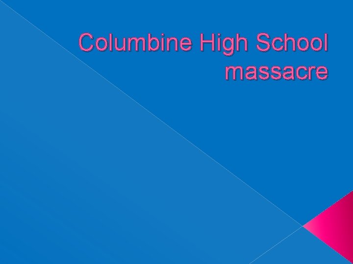 Columbine High School massacre 