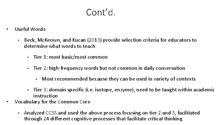 Cont’d. • Useful Words • Beck, Mc. Keown, and Kucan (2013) provide selection criteria