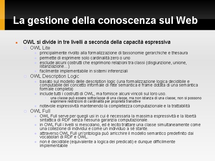 La gestione della conoscenza sul Web OWL si divide in tre livelli a seconda