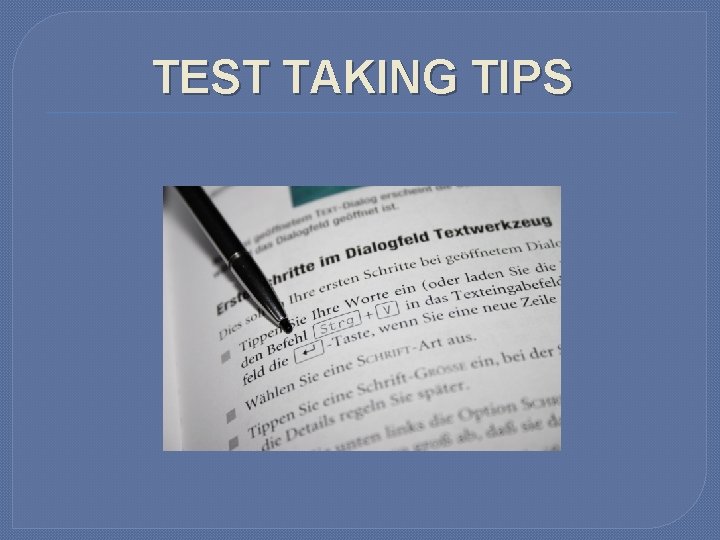 TEST TAKING TIPS 