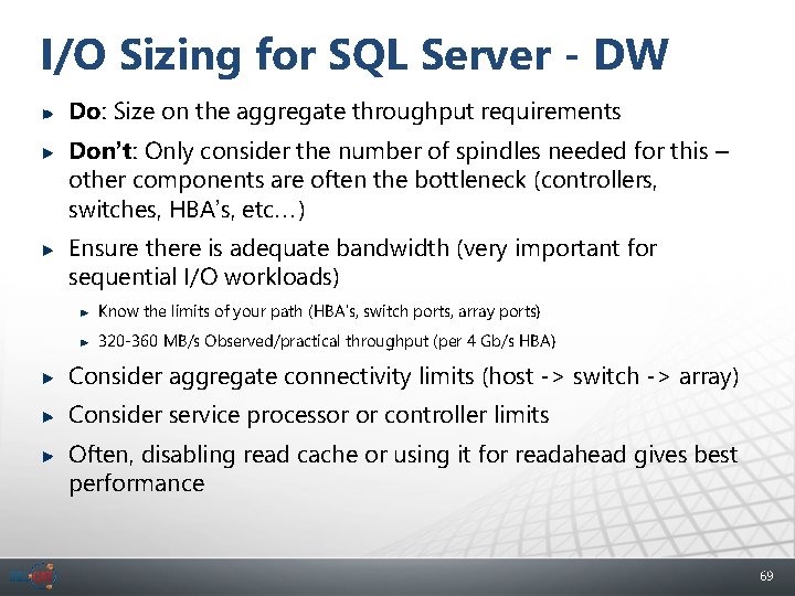I/O Sizing for SQL Server - DW Do: Size on the aggregate throughput requirements