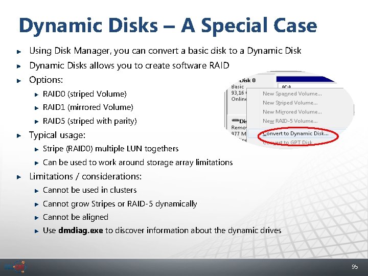 Dynamic Disks – A Special Case Using Disk Manager, you can convert a basic