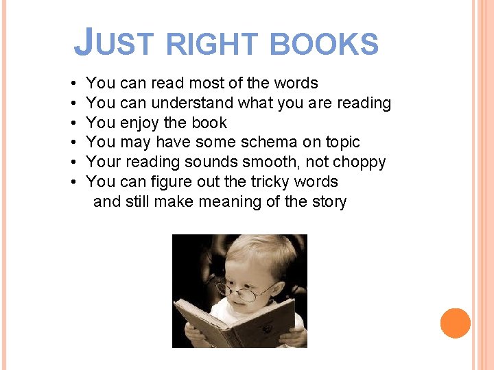 JUST RIGHT BOOKS • • • You can read most of the words You